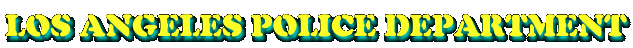 LOS ANGELES POLICE DEPARTMENT